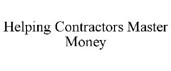 HELPING CONTRACTORS MASTER MONEY