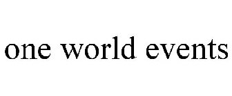 ONE WORLD EVENTS