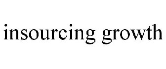 INSOURCING GROWTH