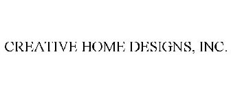 CREATIVE HOME DESIGNS, INC.