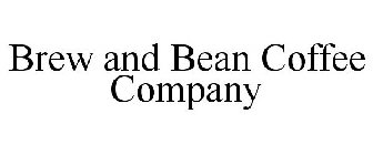 BREW AND BEAN COFFEE COMPANY