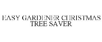 EASY GARDENER CHRISTMAS TREE SAVER