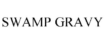 SWAMP GRAVY