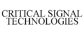 CRITICAL SIGNAL TECHNOLOGIES