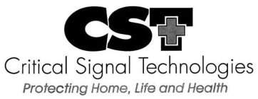 CST CRITICAL SIGNAL TECHNOLOGIES PROTECTING HOME, LIFE AND HEALTH