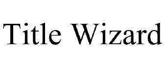 TITLE WIZARD