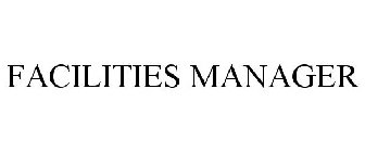 FACILITIES MANAGER