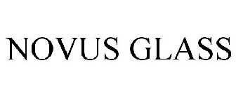 NOVUS GLASS