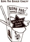 KUNG PAO KOSHER COMEDY KUNG PAO KOSHER COMEDY HOT & SOUR JEWISH COMEDY