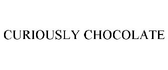 CURIOUSLY CHOCOLATE