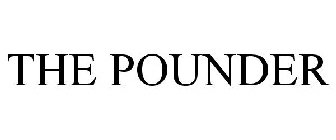 THE POUNDER
