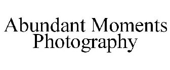 ABUNDANT MOMENTS PHOTOGRAPHY