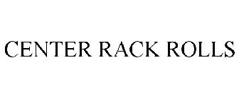 CENTER RACK ROLLS
