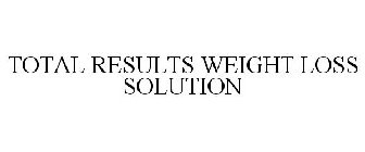 TOTAL RESULTS WEIGHT LOSS SOLUTION