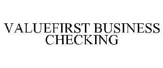 VALUEFIRST BUSINESS CHECKING