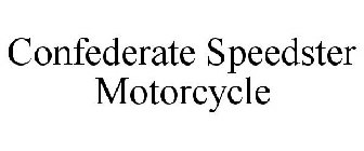 CONFEDERATE SPEEDSTER MOTORCYCLE