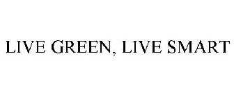 LIVE GREEN, LIVE SMART