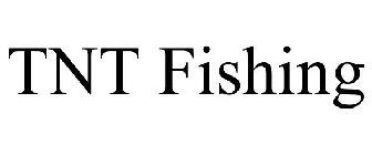 TNT FISHING