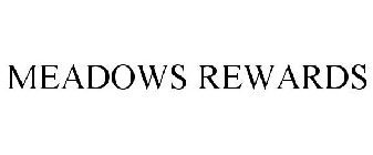 MEADOWS REWARDS