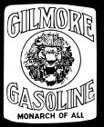 GILMORE GASOLINE - MONARCH OF ALL