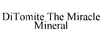 DITOMITE THE MIRACLE MINERAL