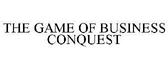 THE GAME OF BUSINESS CONQUEST