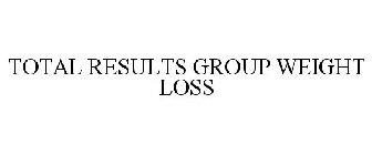 TOTAL RESULTS GROUP WEIGHT LOSS
