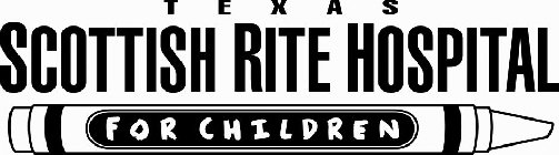 TEXAS SCOTTISH RITE HOSPITAL FOR CHILDREN
