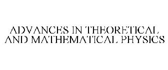 ADVANCES IN THEORETICAL AND MATHEMATICAL PHYSICS