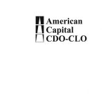AMERICAN CAPITAL CDO-CLO