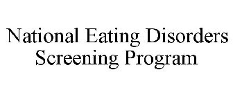 NATIONAL EATING DISORDERS SCREENING PROGRAM