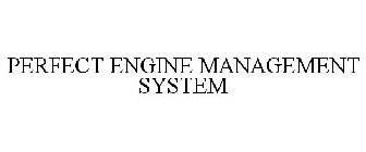 PERFECT ENGINE MANAGEMENT SYSTEM