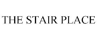 THE STAIR PLACE