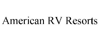 AMERICAN RV RESORTS