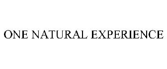 ONE NATURAL EXPERIENCE