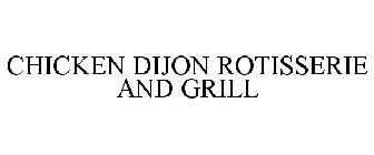 CHICKEN DIJON ROTISSERIE AND GRILL