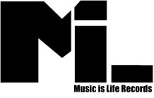 MIL MUSIC IS LIFE RECORDS