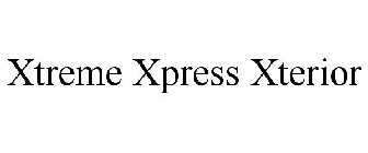 XTREME XPRESS XTERIOR