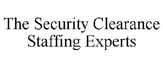 THE SECURITY CLEARANCE STAFFING EXPERTS