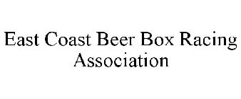 EAST COAST BEER BOX RACING ASSOCIATION