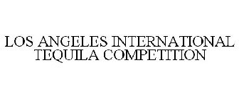 LOS ANGELES INTERNATIONAL TEQUILA COMPETITION