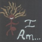 I AM...