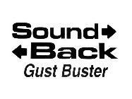 SOUND BACK GUST BUSTER