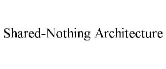SHARED-NOTHING ARCHITECTURE