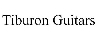 TIBURON GUITARS