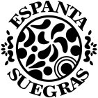 ESPANTA SUEGRAS