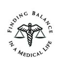 FINDING BALANCE IN A MEDICAL LIFE