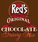 RED'S ORIGINAL CHOCOLATE GRAVY MIX