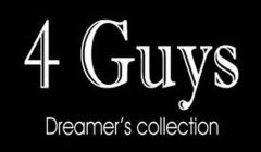 4 GUYS DREAMER'S COLLECTION