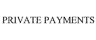 PRIVATE PAYMENTS